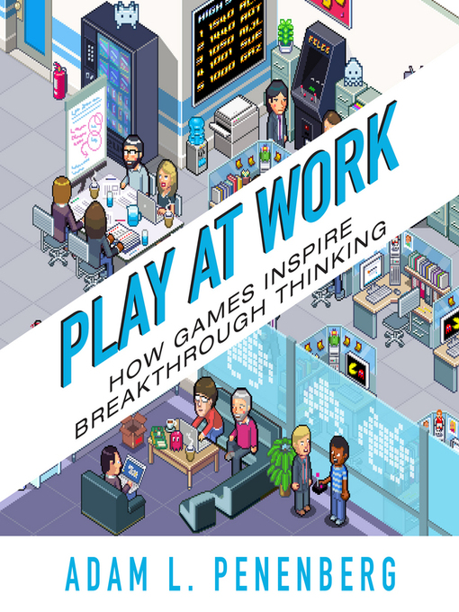 Title details for Play at Work by Adam L. Penenberg - Available